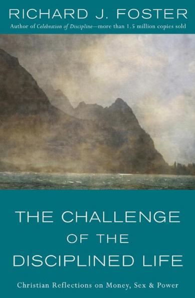 Challenge of the Disciplined Life