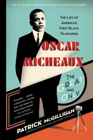 Oscar Micheaux: The Great and Only