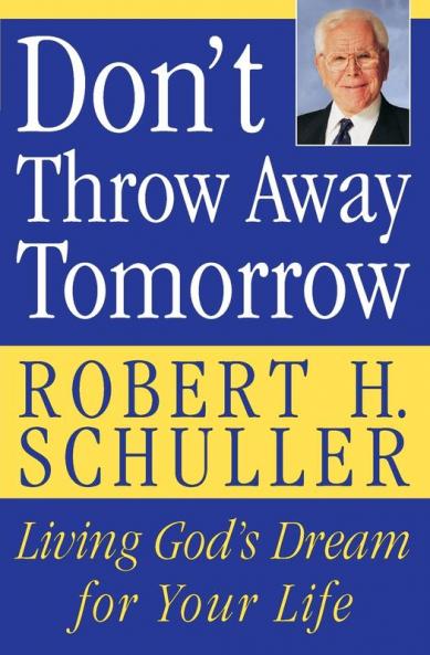 Don't Throw Away Tomorrow