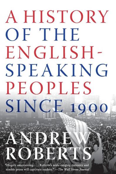 History of the English-Speaking Peoples Since 1900
