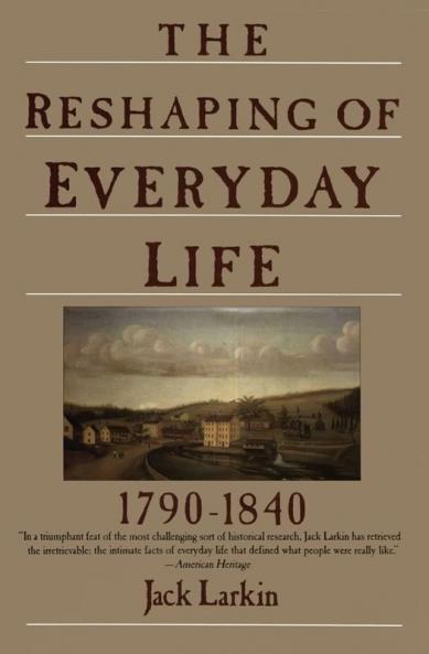 The Reshaping of Everyday Life