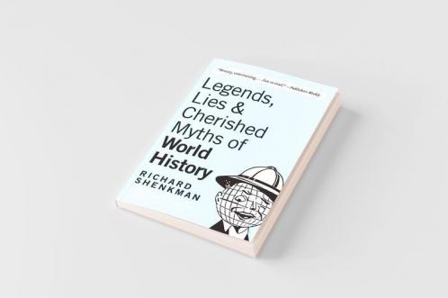 Legends Lies & Cherished Myths of World History