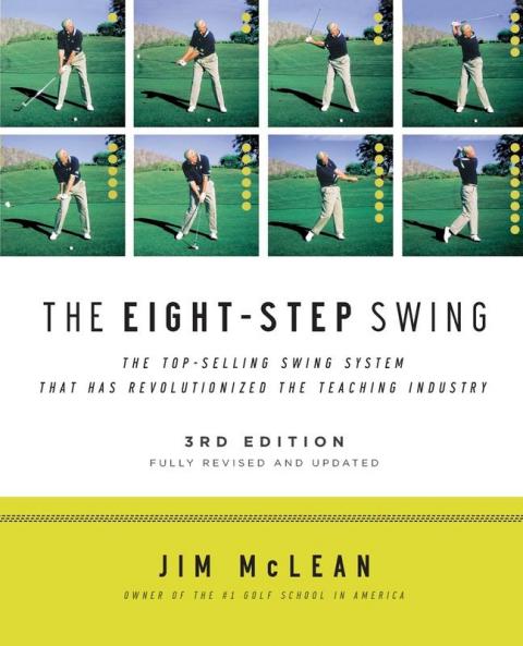 The Eight-Step Swing 3rd Edition (Revised Updated)