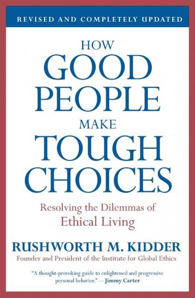 How Good People Make Tough Choices