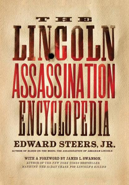 The Lincoln Assassination Encyclopedia