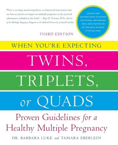When You're Expecting Twins Triplets or Quads 3rd Edition