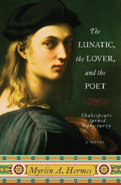 Lunatic the Lover and the Poet