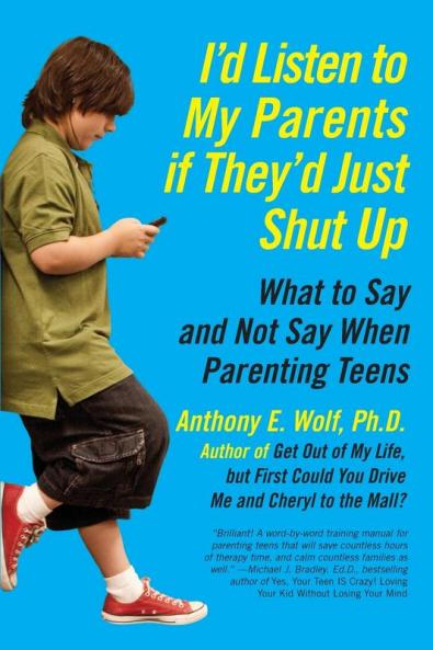 I'd Listen to My Parents If They'd Just Shut Up