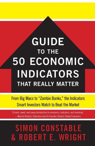 The Wsj Guide to the 50 Economic Indicators That Really Matter