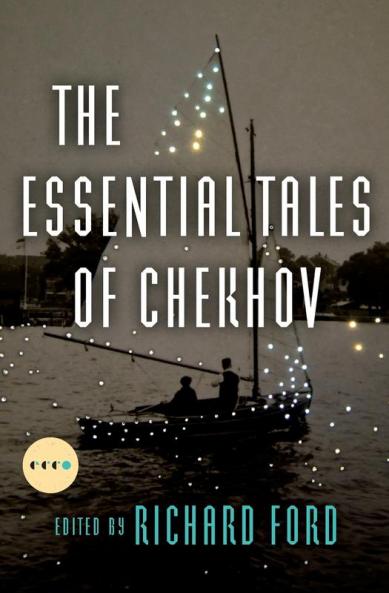 Essential Tales of Chekhov Deluxe Edition