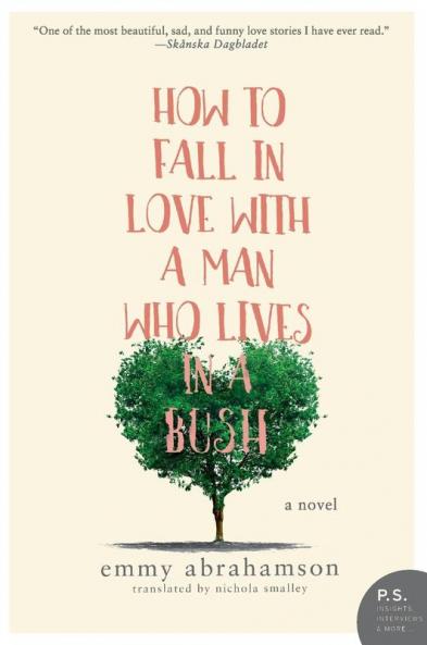 How to Fall in Love with a Man Who Lives in a Bush
