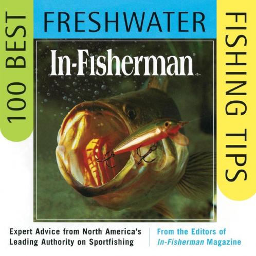 IN-FISHERMAN 100 Best Freshwater Fishing Tips