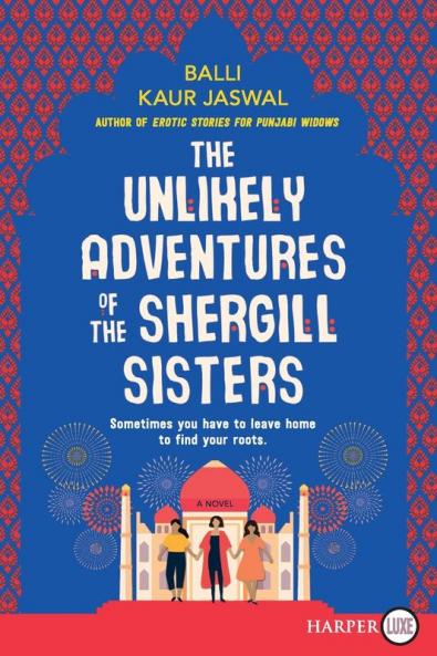 Unlikely Adventures of the Shergill Sisters