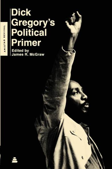 Dick Gregory's Political Primer
