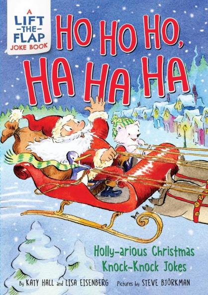 Ho Ho Ho | Ha Ha Ha: Holly-arious Christmas Knock-Knock Jokes