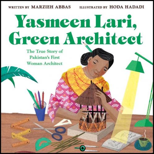Yasmeen Lari Green Architect: The True Story of Pakistan's First Woman Architect