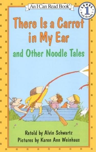 THERE IS A CARROT IN MY EAR AND OTHER NOODLE TALES