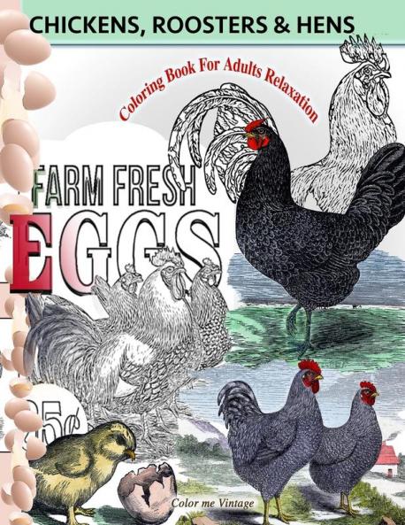 Chickens Roosters and Hens coloring book for adults