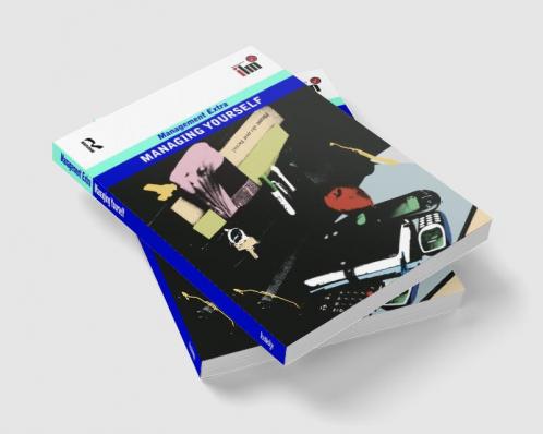 Managing Yourself Revised Edition