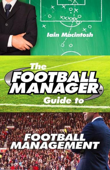 Football Manager Guide to Football Management