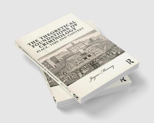 Theoretical Foundations of Criminology
