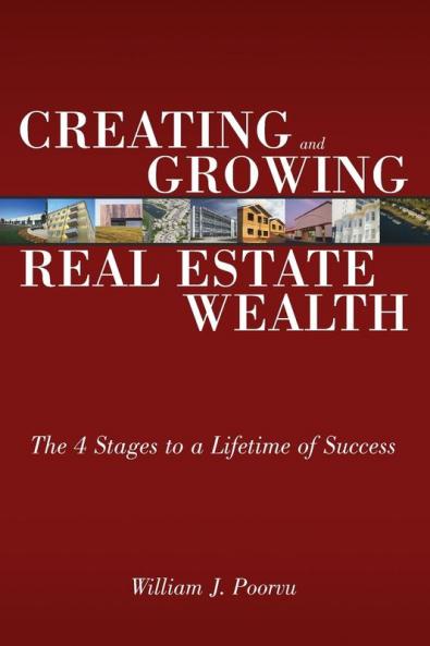 Creating and Growing Real Estate Wealth