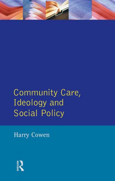 Community Care Ideology and Social Policy