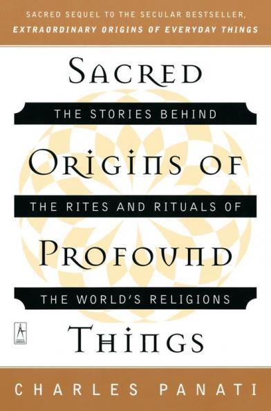 Sacred Origins of Profound Things