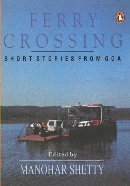 Ferry Crossing: Short Stories From Goa