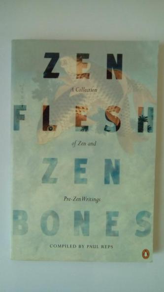 Zen Flesh Zen Bones