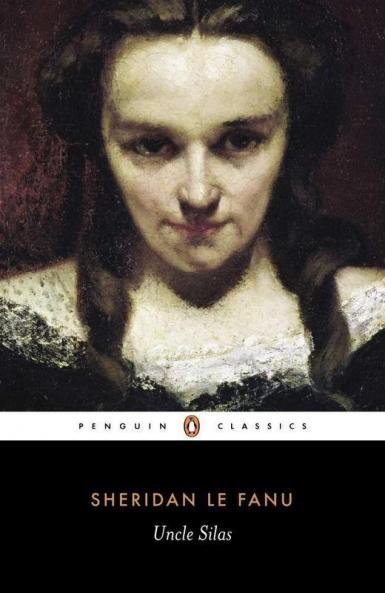 Uncle Silas : Penguin Classics