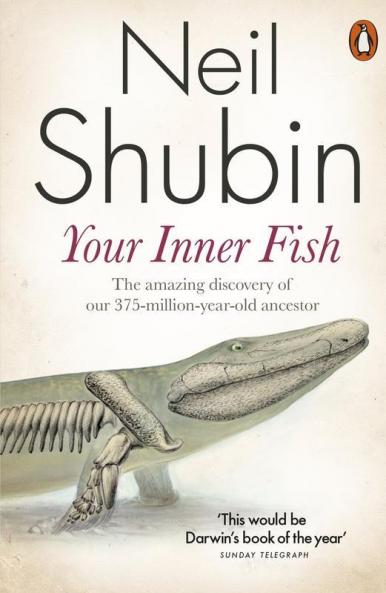Your Inner Fish : The Amazing Discovery