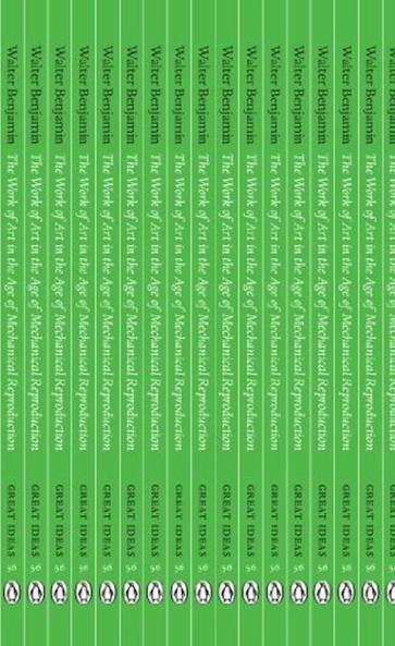 Great Ideas 56 The Work of Art in the The Work of Art in the Age of Mechanical Reproduction (Penguin Great Ideas)