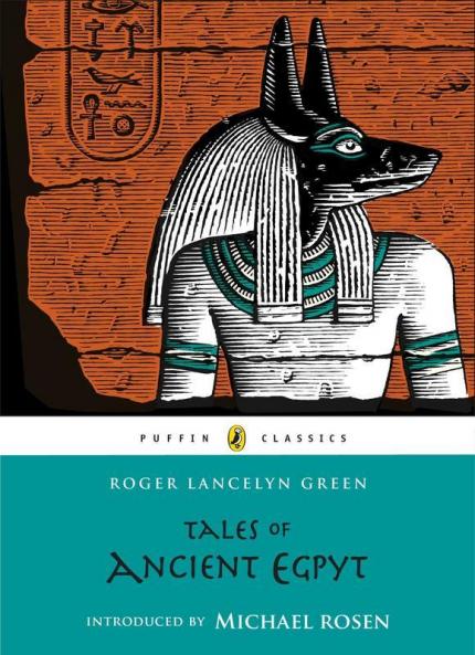 Puffin Classics : Tales Of Ancient Egypt