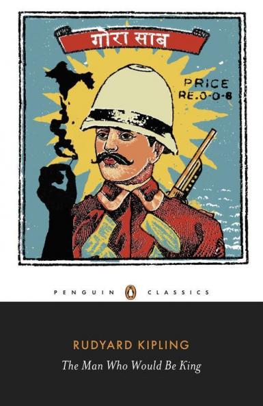 Man Who Would Be King : Selected Stories