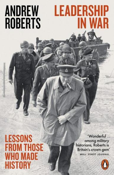 Leadership in War Lessons from Those Who Made History