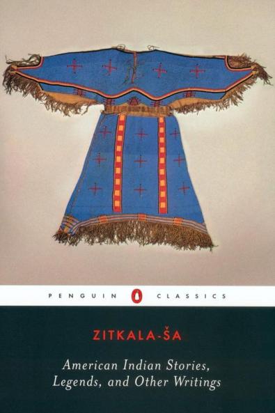 American Indian Stories Legends and Other Writings