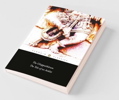 Cilappatikaram The Tale Of An Anklet