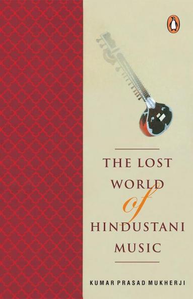 Lost world of Hindustani music