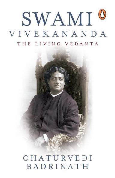 Swami Vivekananda : The Living Vedanta