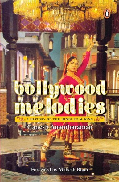 Bollywood Melodies : A History
