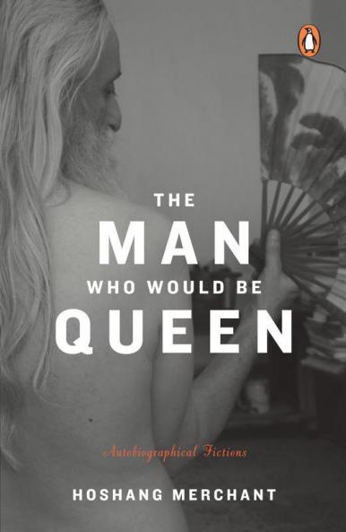 The Man Who Would Be Queen