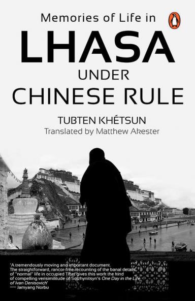 Memories of Life in Lhasa Under Chinese Rule