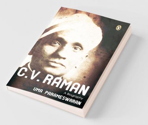 C.V. Raman A Biography
