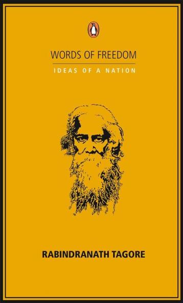 Words of Freedom Rabindranath Tagore
