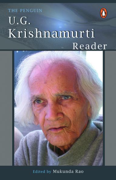 Penguin U.G. Krishnamurti Reader The