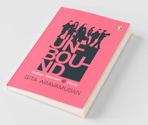 Unbound Indian Women @ Work