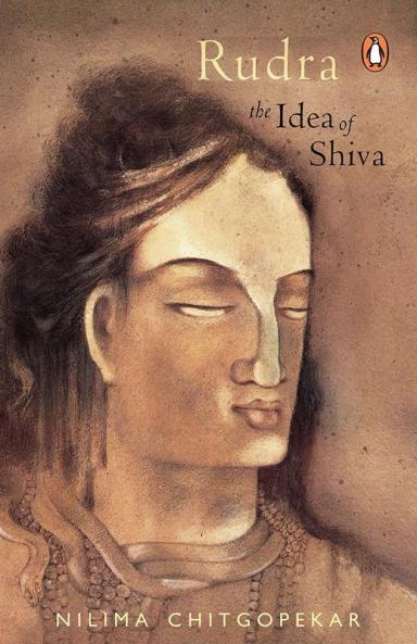 Rudra The Idea of Shiva