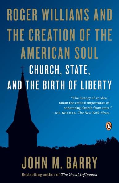 Roger Williams and the Creation of the American Soul