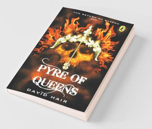 Pyre of Queens The Return of Ravana book 1